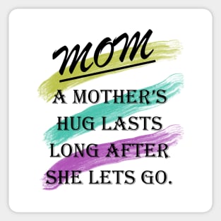 A mother’s hug lasts long after she lets go Sticker